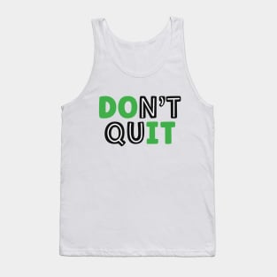 Don't Quit-Do It Tank Top